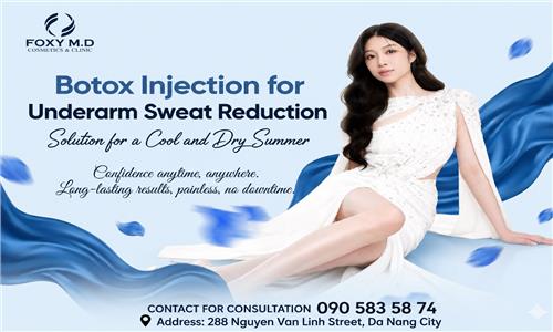Botox Injections for Underarm Sweat Reduction in Da Nang: The Secret to Instant Dryness