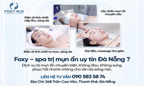Foxy - spa trị mụn ẩn uy tín Đà Nẵng có gì đặc biệt?