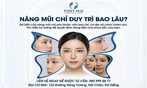 Nâng mũi chỉ duy trì bao lâu và phụ thuộc vào yếu tố nào?