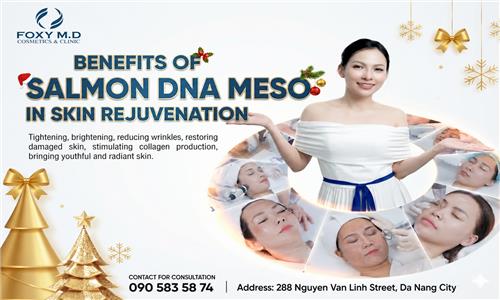 Salmon Meso Technology in Skin Rejuvenation in Da Nang: The Secret to Ageless Skin
