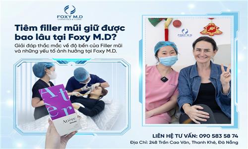 Tiêm filler mũi giữ được bao lâu tại Foxy MD? Giải đáp từ chuyên gia