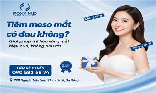 Tiêm Meso Mắt Ở Đà Nẵng Có Đau Không? Sự Thật Ít Ai Biết