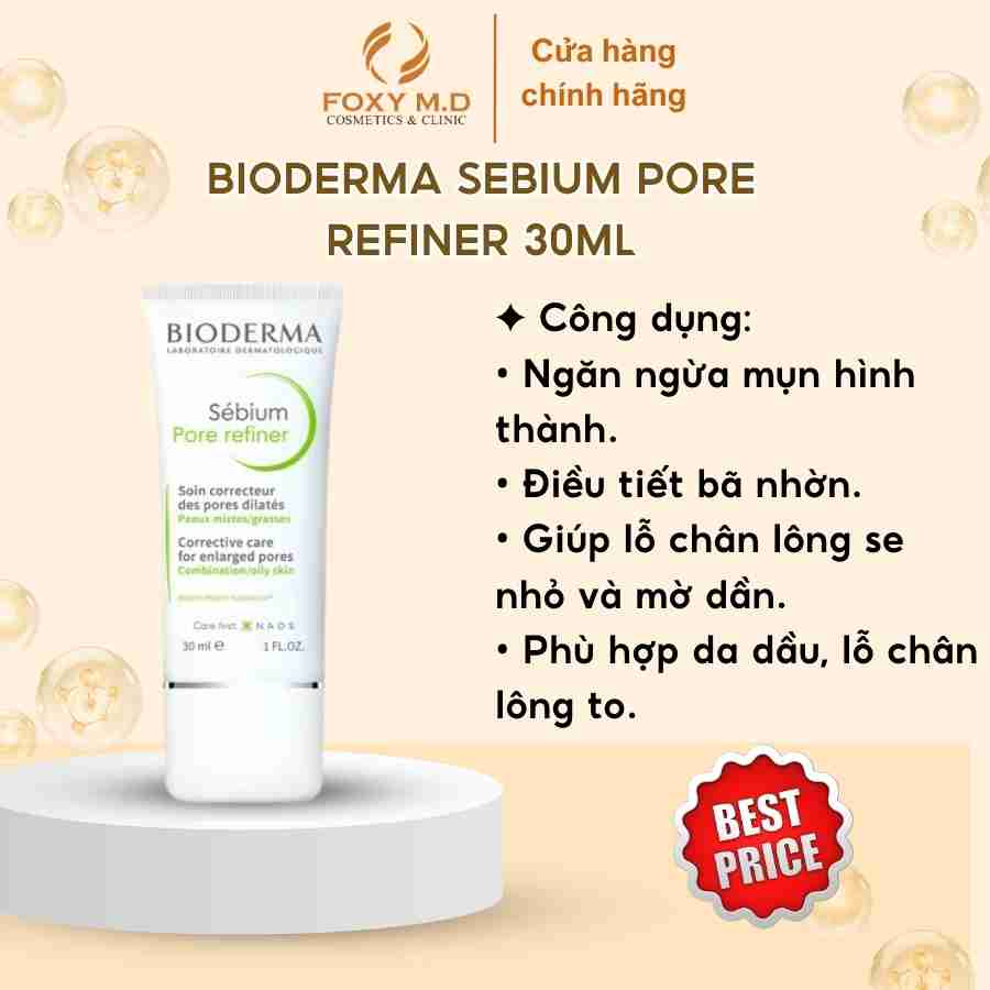 Kem se nhỏ lỗ chân lông Bioderma Sebium Pore Refiner - 30ml