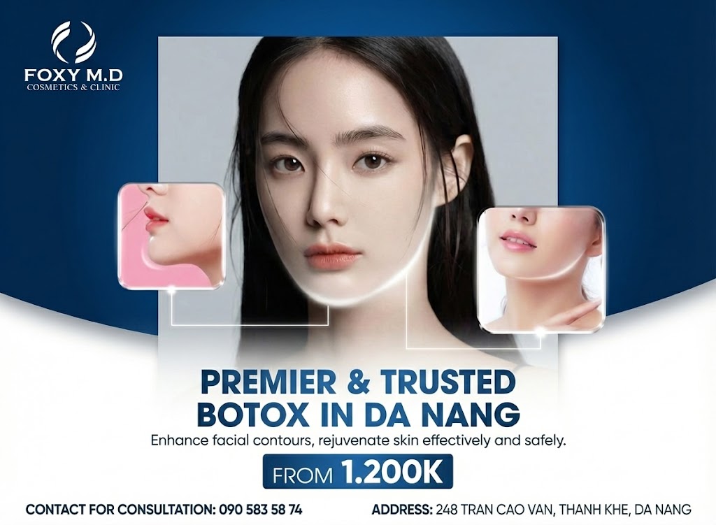 Top and Reliable Botox Injections in Da Nang – Enhance Your Beauty with Foxy M.D.
