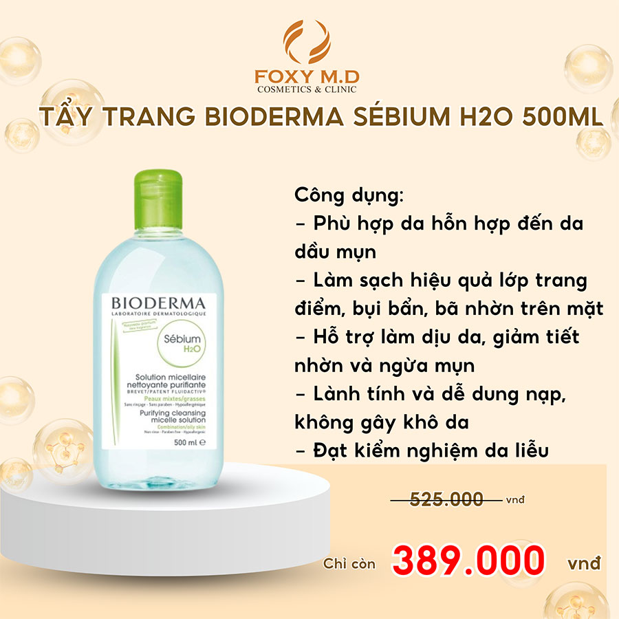 Nước Tẩy Trang Bioderma Dành Cho Da Dầu & Hỗn Hợp 500ml Sébium H2O